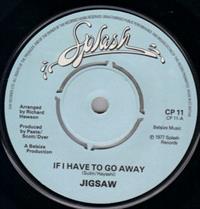 IF I HAVE TO GO AWAY / ONE MORE TIME FOR LOVE