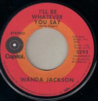 I'LL BE WHATEVER YOU SAY / THE MORE YOU SEE ME LESS