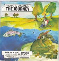 THE JOURNEY / THE HALIBUT/WORKING CLASS MILLIONAIRE