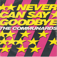NEVER CAN SAY GOODBYE / 77, THE GREAT ESCAPE