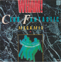 CLUB FANTASTIC MEGAMIX / A RAY OF SUNSHINE (INSTRUMENTAL MIX)